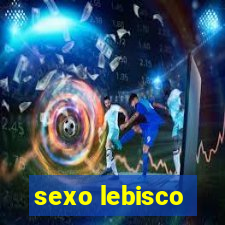 sexo lebisco